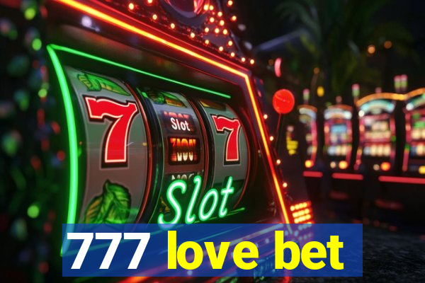 777 love bet